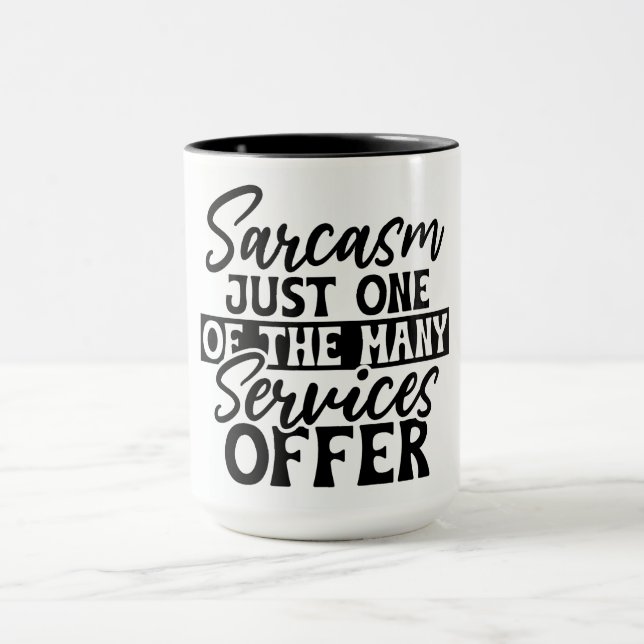 Sarcasm Services Mug (Center)