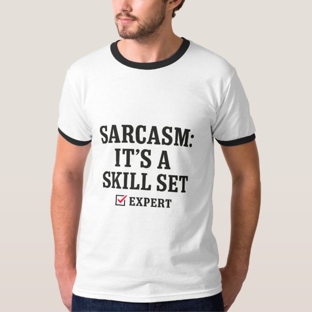 Sarcasm Skill Set Expert Typography T-Shirt (Front)