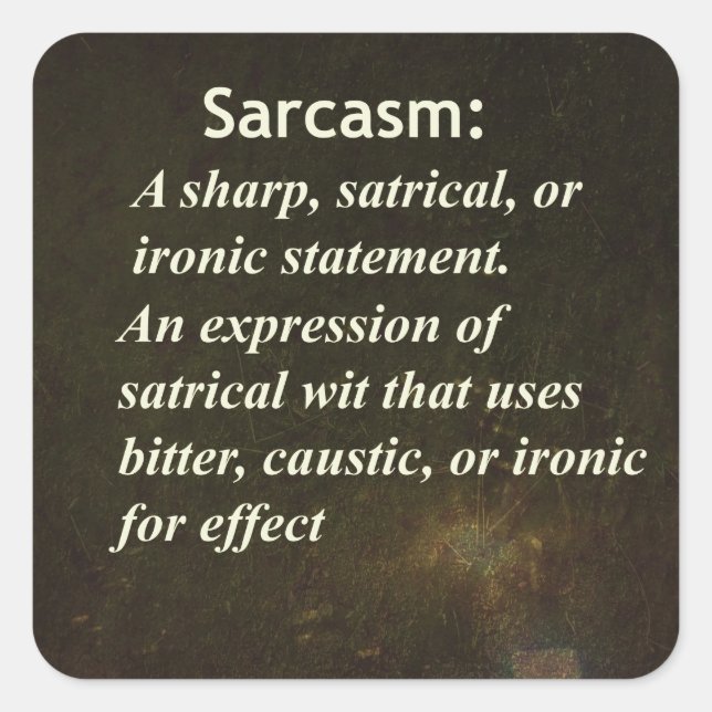 Sarcasm Square Sticker (Front)