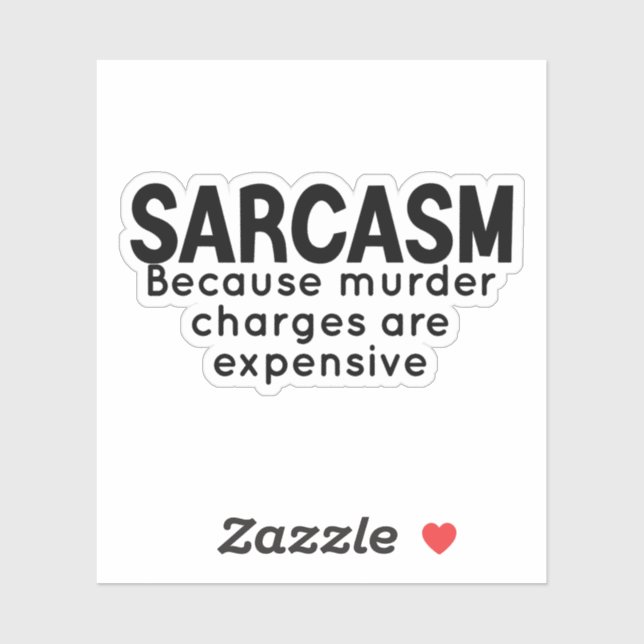 Sarcasm Sticker, Funny Stickers, sarcastic laptop (Sheet)