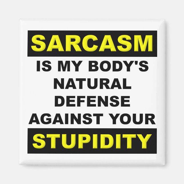 Sarcasm Stupidity Defence Fridge Magnet Funny (Front)