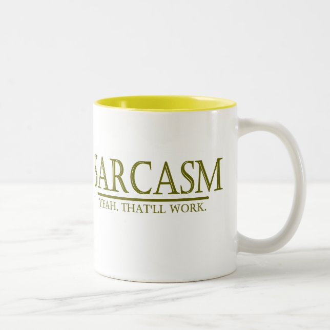 SARCASM - YEAH THAT'LL WORK Two-Tone COFFEE MUG (Right)