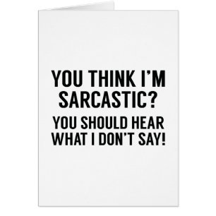Sarcastic