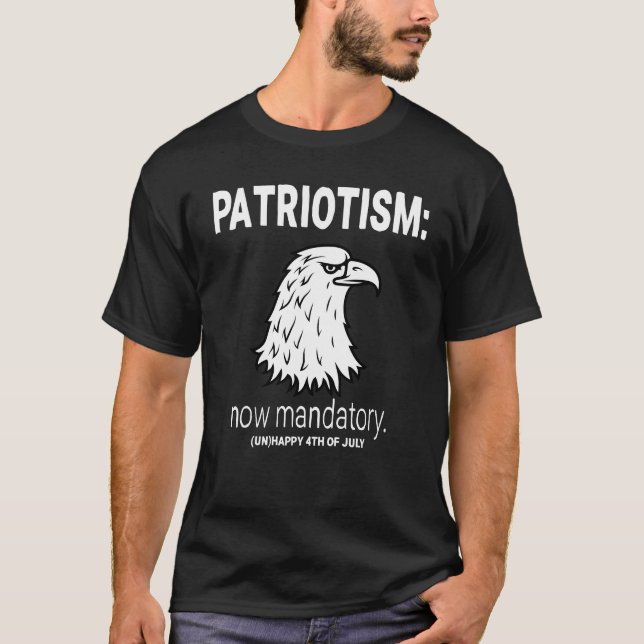Sarcastic 4th of July | Mandatory Patriotism T-Shirt (Front)