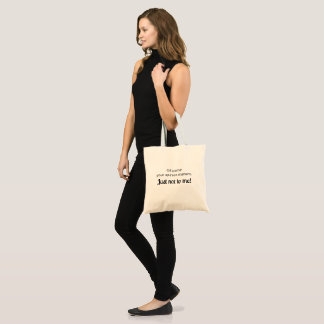 Sarcastic and funny quote tote bag