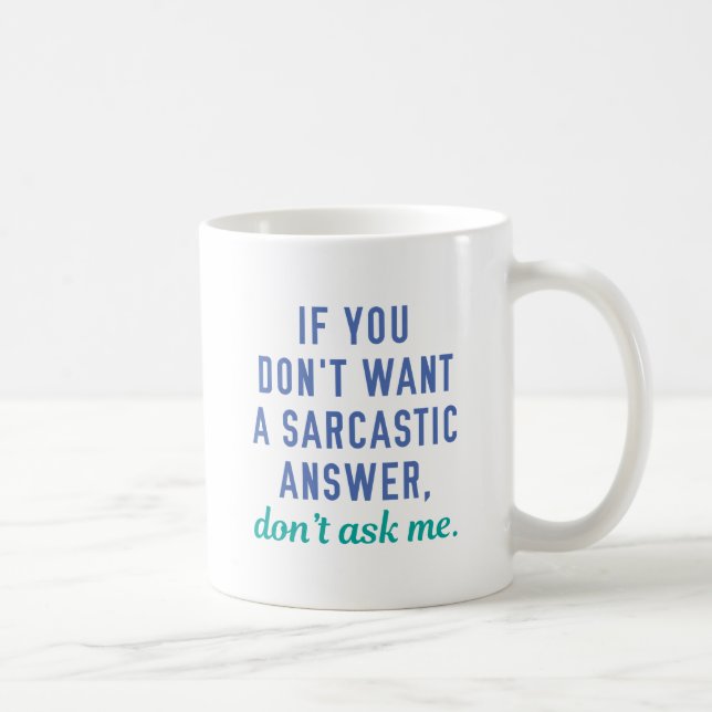 Sarcastic Answer Coffee Mug (Right)