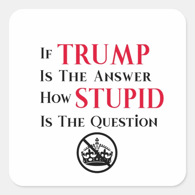 Sarcastic Anti Trump Protest Statement  Square Sticker (Front)