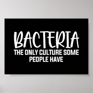 Sarcastic Bacteria Funny Microbiology Quote  Poster