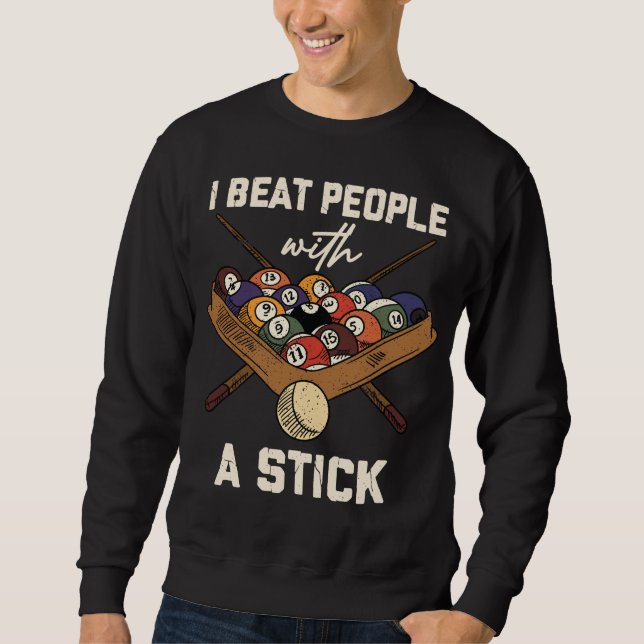 Sarcastic Billiard 8 Ball Humour Pool Sweatshirt (Front)