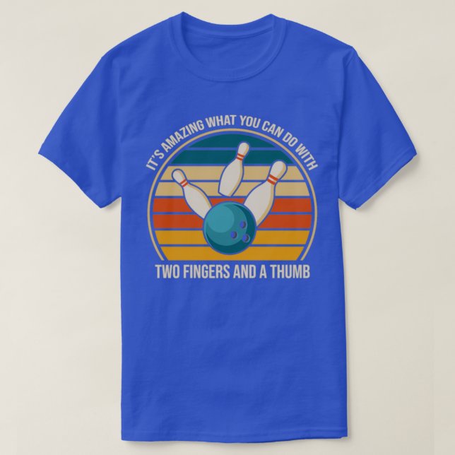 Sarcastic Bowling Two Fingers and a Thumb T T-Shirt (Design Front)