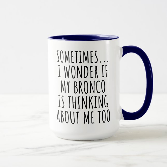 Sarcastic Bronco Lover  Mug (Right)