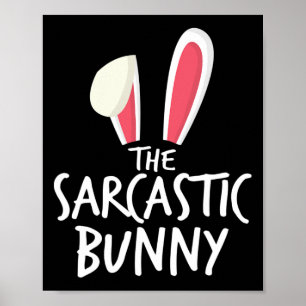 Sarcastic Bunny Easter Matching Outfits Family Bun Poster