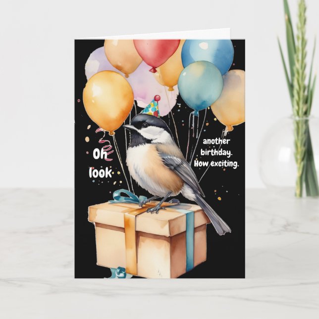 Sarcastic Chickadee Birthday Humour Gift Card (Front)
