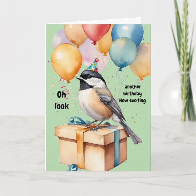 Sarcastic Chickadee Birthday Humour Gift Card (Front)