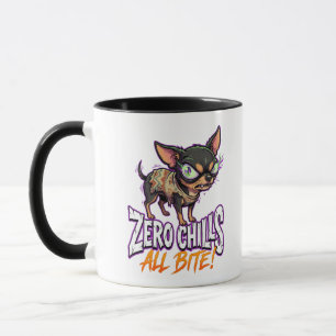 Sarcastic Chihuahua Zero Chills All Bite Meme Mug