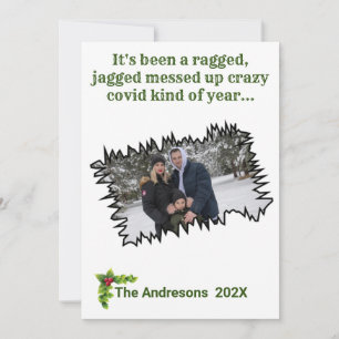 Sarcastic Christmas Ragged Jagged Covid Photo Fun Holiday Card