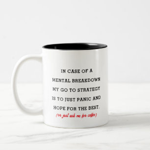 Sarcastic Coffee Mug - Mental Breakdown Humour