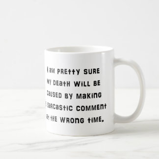 Sarcastic Comment Funny Coffee Mug