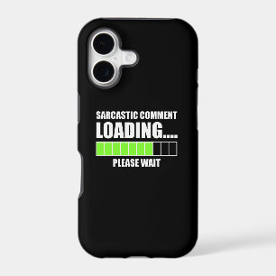 Sarcastic Comment Loading...Please Wait