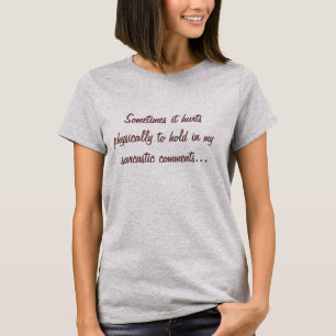 Sarcastic Comments T-Shirt