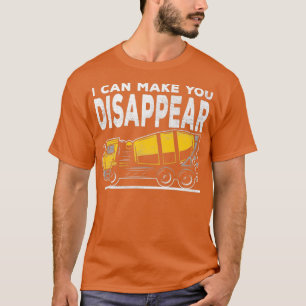Sarcastic Construction Site Concrete Truck Driver T-Shirt