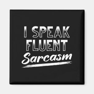 Sarcastic Dark Humour Smart Funny I Speak Fluent S Magnet