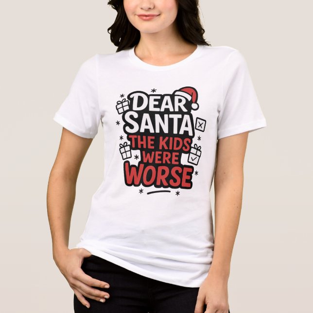 Sarcastic Dear Santa Christmas Design Tri-Blend Shirt (Front)