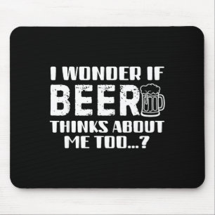 Sarcastic Drinking Funny Beer Day Drinking Beer Qu Mouse Pad