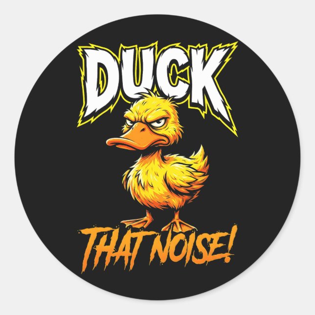 Sarcastic Duck Duck That Noise Funny Meme Classic Round Sticker (Front)