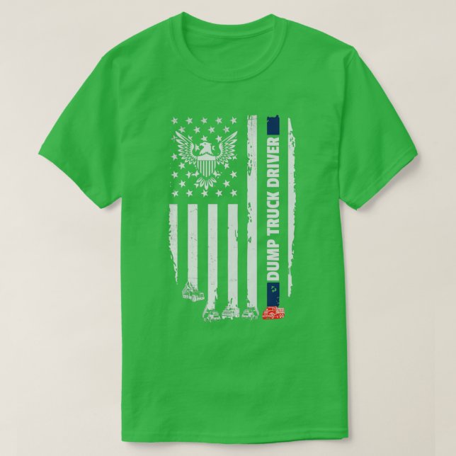 Sarcastic Dump Truck Driver T-Shirt (Design Front)