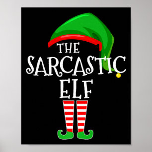 Sarcastic Elf Family Matching Group Christmas Prem Poster