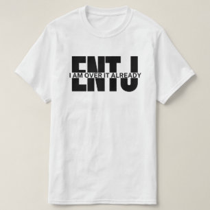 sarcastic ENTJ quote MBTI memes ENTJ funny saying T-Shirt