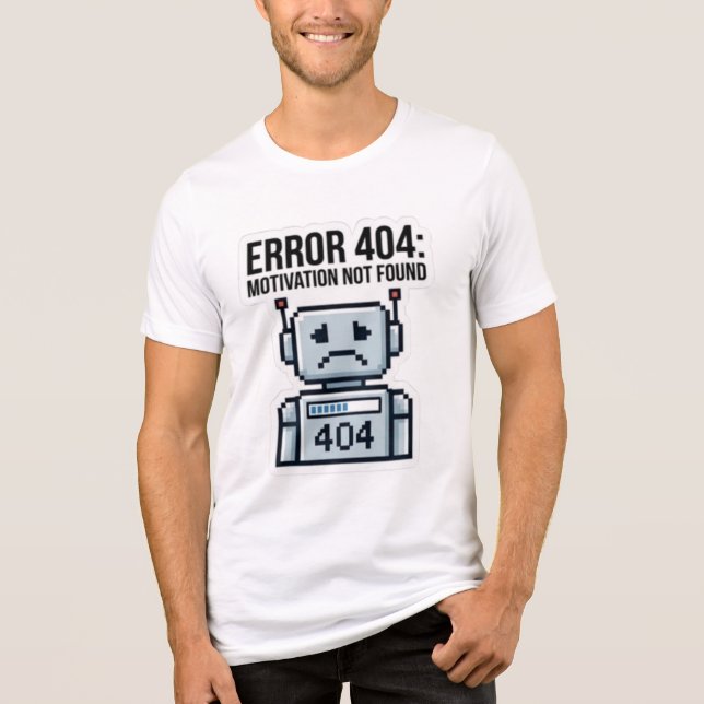 Sarcastic Error 404 Robot Shirt (Front)