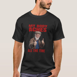 Sarcastic Feeling Old Man Funny Getting Old 50th B T-Shirt