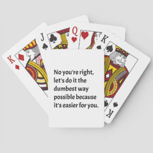 Sarcastic Funny Dumb Humour Playing Cards