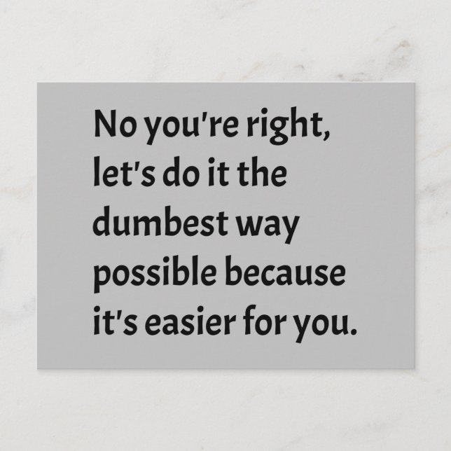 Sarcastic Funny Dumb Humour Postcard (Front)