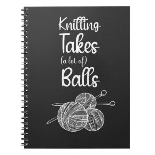 Sarcastic Funny Knitting Notebook