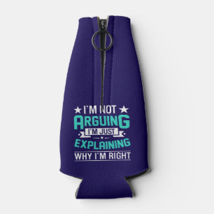 Sarcastic Funny Quote Design Bottle Cooler