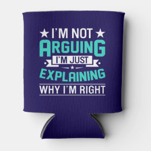Sarcastic Funny Quote Design Can Cooler
