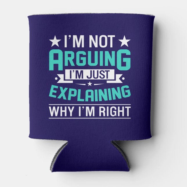 Sarcastic Funny Quote Design Can Cooler (Front)