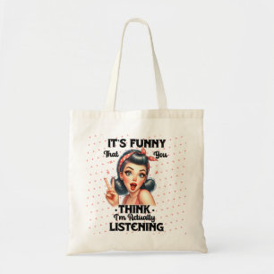 Sarcastic Funny Quote Girls Thing Tote Bag