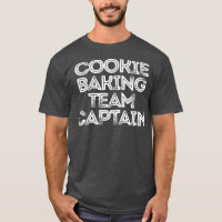 Sarcastic Funny Saying Cookie Baking Team Captain