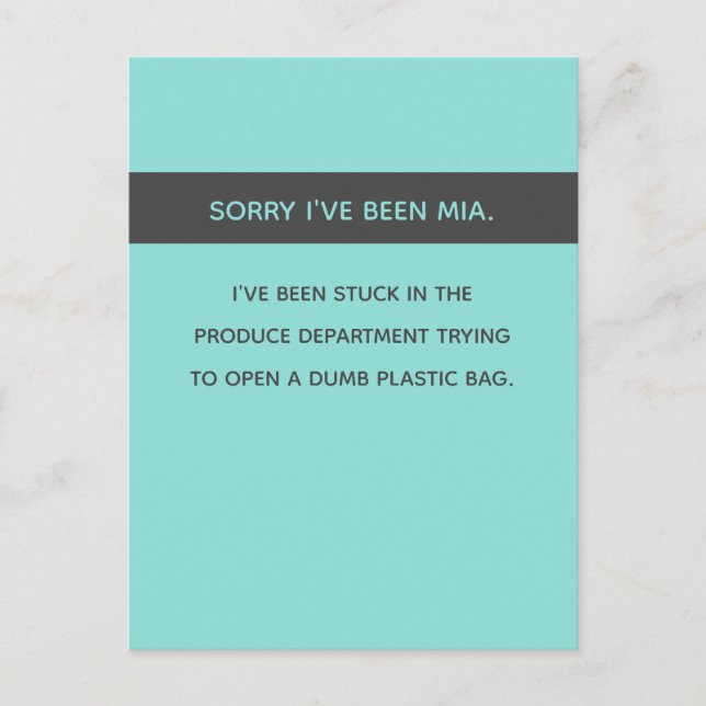 Sarcastic / Funny Sorry You Haven't Heard from Me Postcard (Front)