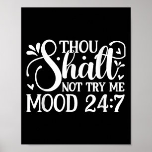 Sarcastic Funny Thou Shalt Not Try Me Mood 24_7 Wo Poster