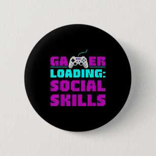 Sarcastic Gamer Loading Social Skills Funny Video  6 Cm Round Badge