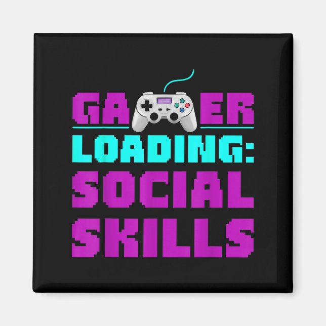 Sarcastic Gamer Loading Social Skills Funny Video  Magnet (Front)
