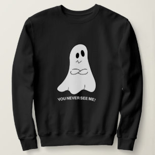 Sarcastic Ghost Sweatshirt – You Never See Me