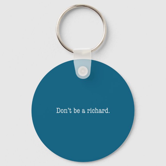 Sarcastic Gift For Men Women - Adult Humor Dont Be Key Ring (Front)