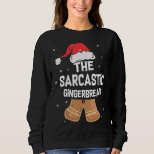 Sarcastic Gingerbread Family Matching Group Christ Sweatshirt
