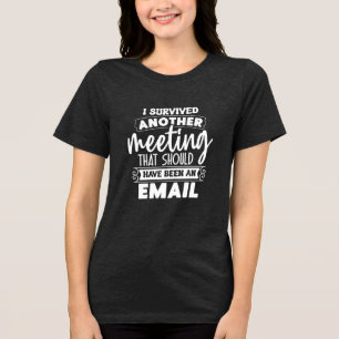 Sarcastic Graphic Tee - Funny Survived Meet Shirt